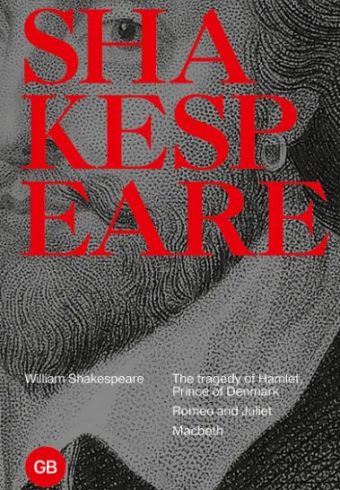 Shakespeare W. Tragedies: The Tragedy of Hamlet, Prince of Denmark; Romeo and Juliet; Macbeth