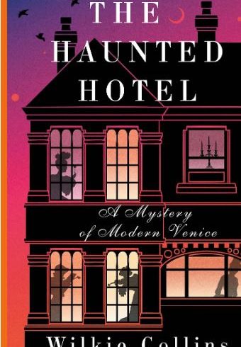 Collins W. The Haunted Hotel: A Mystery of Modern Venice