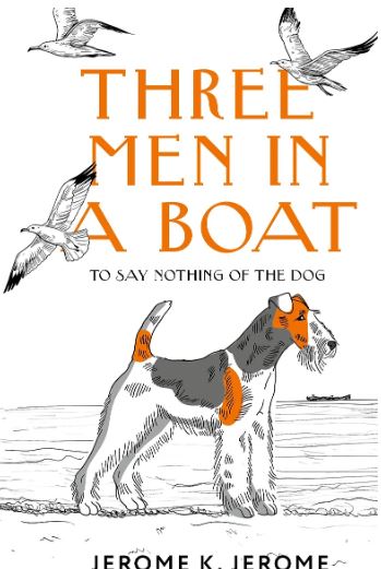 Jerome Klapka Jerome. Three Men in a Boat (To say Nothing of the Dog)