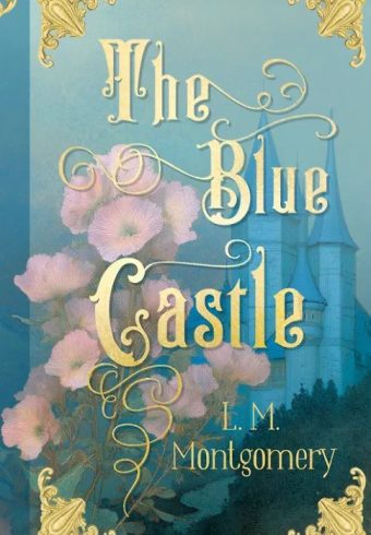 EC. Montgomery  L. M. The Blue Castle