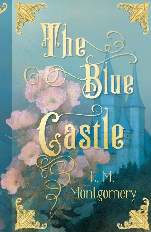 EC. Montgomery  L. M. The Blue Castle